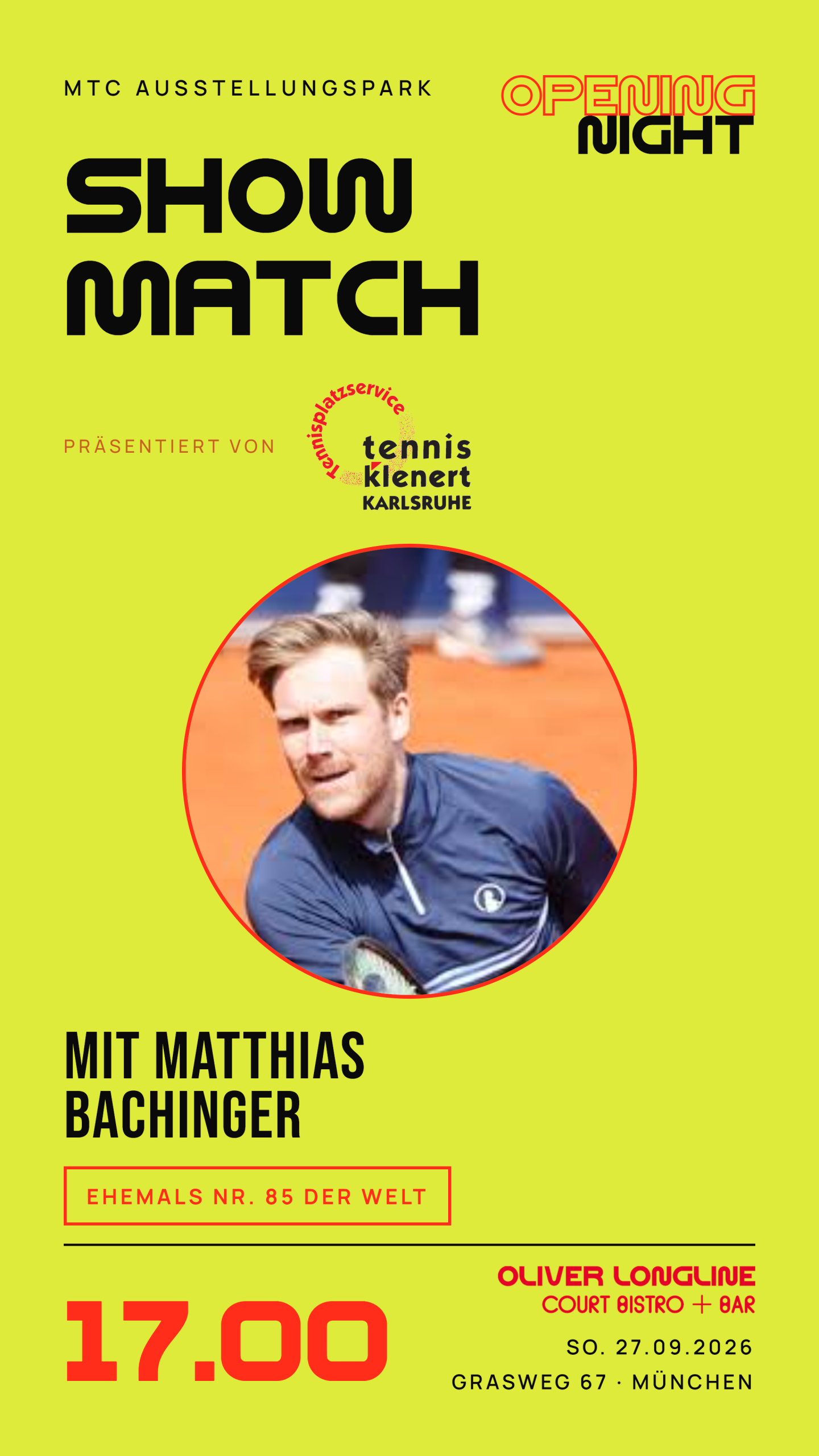 Plakat Showmatch mit Matthias Bachinger, ehemals Nr. 85 der Welt, ab 17:00 Uhr